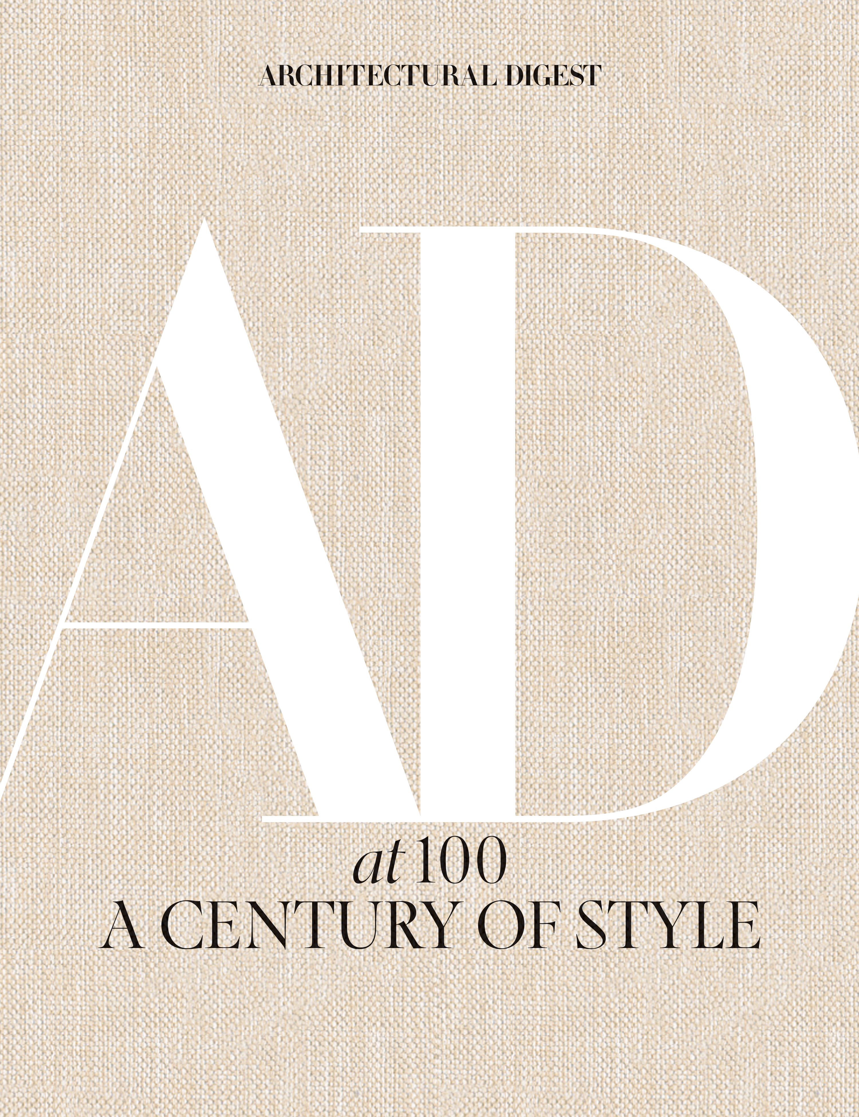 ARCHITECTURAL DIGEST AT 100: A Century of Style