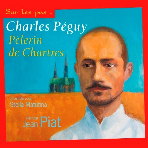 Charles Péguy – Pelerin de Chartres