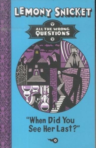 When Did You See Her Last ?