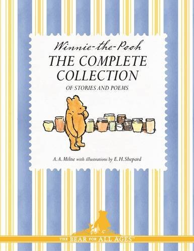 Winnie the Pooh: the Complete Collection of Stories and Poems