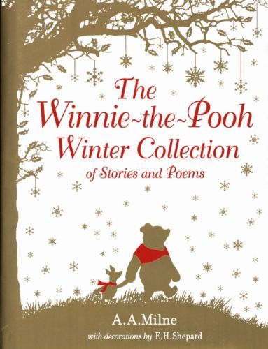 The Winnie-the-Pooh Winter Collection of Stories and Poems
