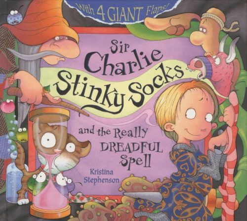 Sir Charlie Stinky Socks and the Really Dreadfull Spell