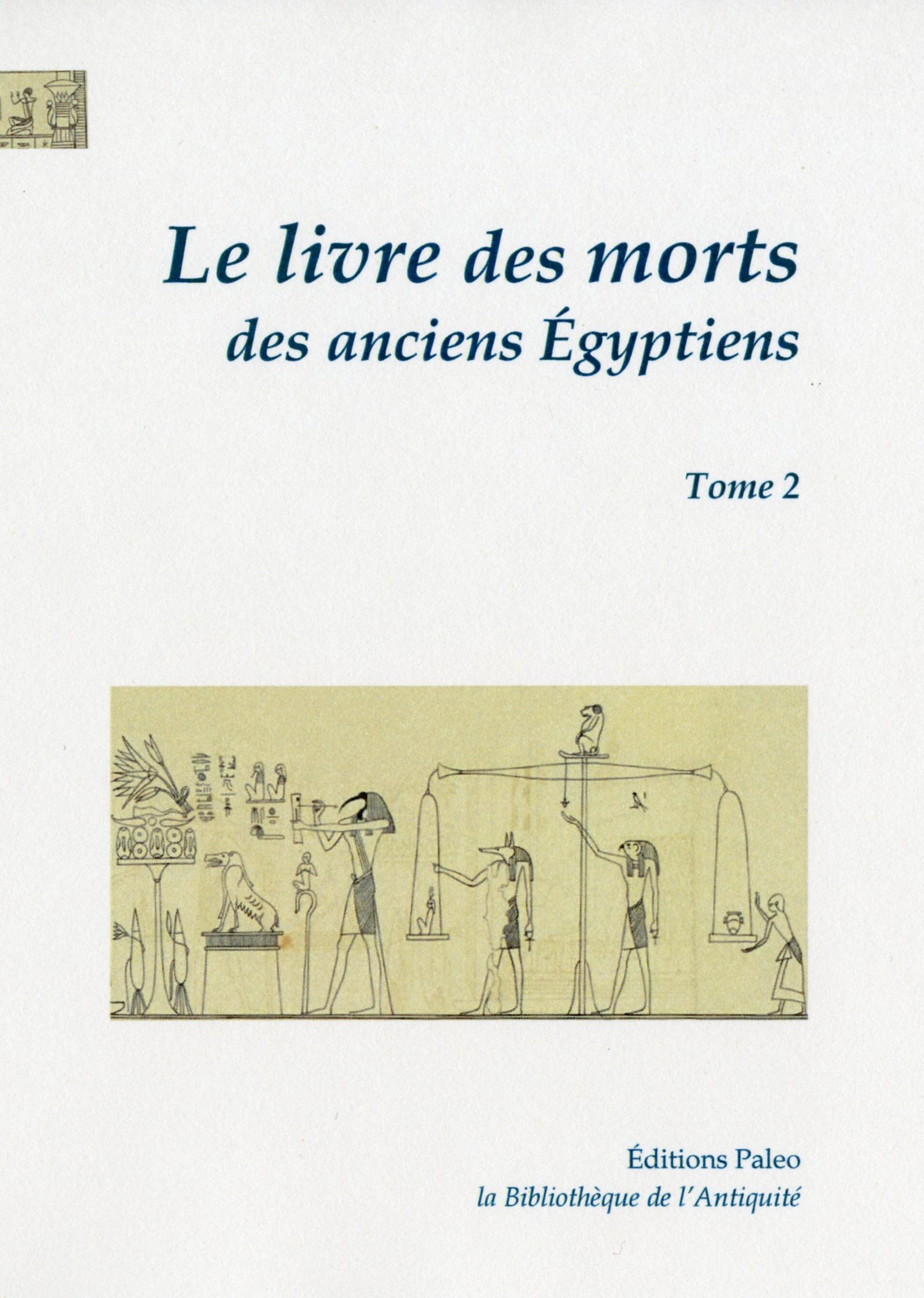 Le livre des morts des anciens Egyptiens, tome 2
