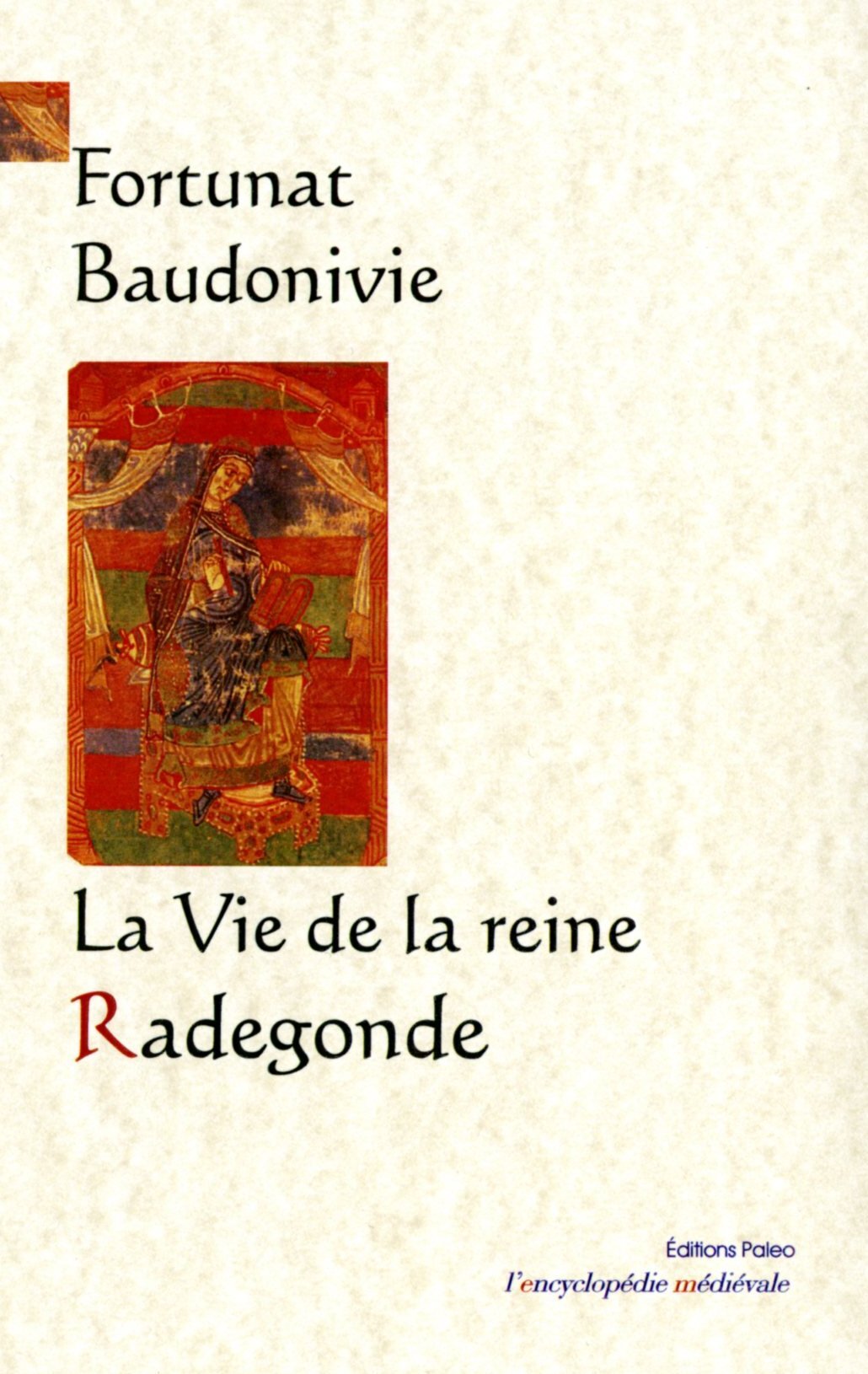 La vie de la reine Radegonde