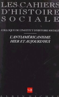 n° 21 - L'Antiaméricanisme hier et aujourd'hui