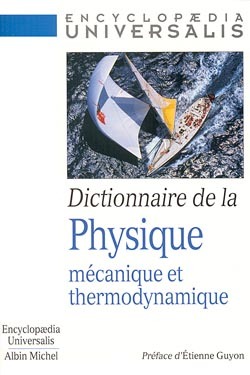 Dictionnaire de la physique. Mécanique et thermodynamique