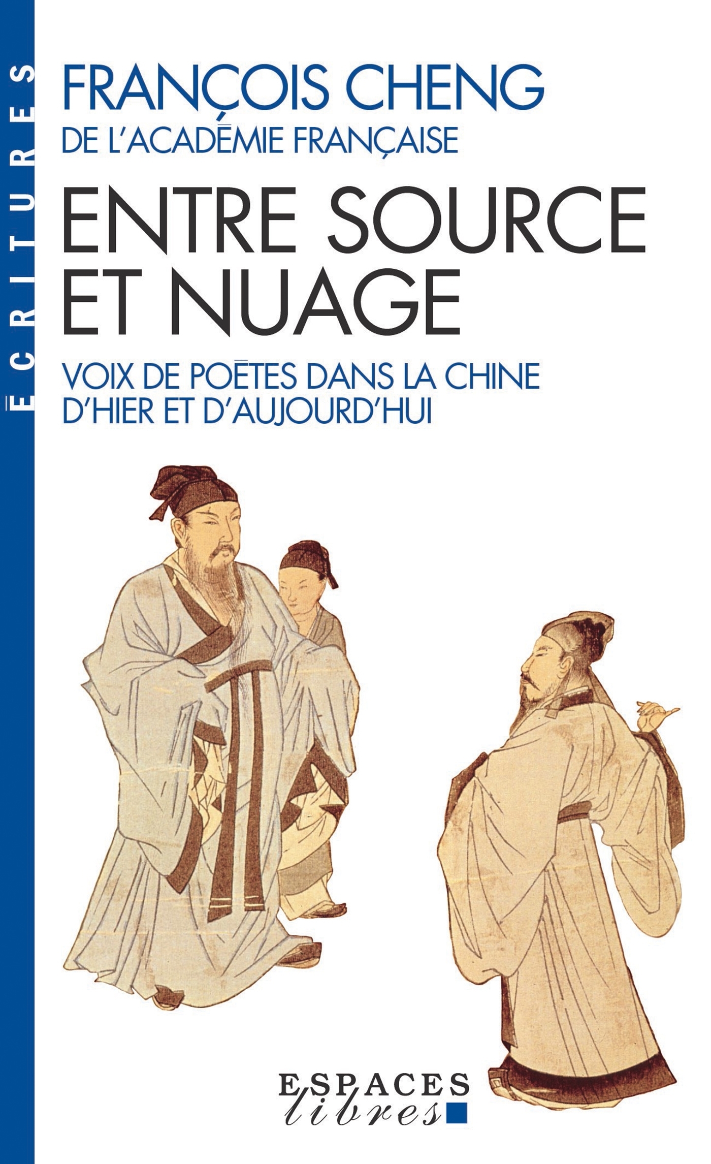 Entre source et nuage - Voix de poètes dans la Chine d'hier et d'aujourd'hui (EL - Ecritures)