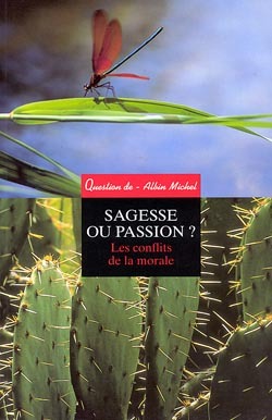 Sagesse ou passion ?