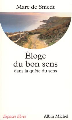 Éloge du bon sens dans la quête de sens