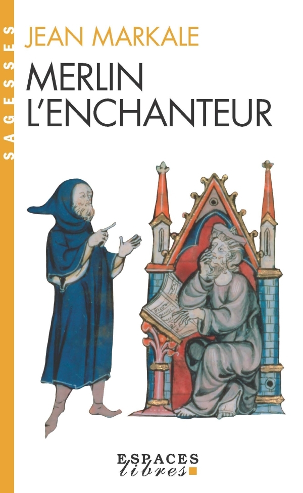 Merlin l'enchanteur (Espaces Libres - Sagesses)