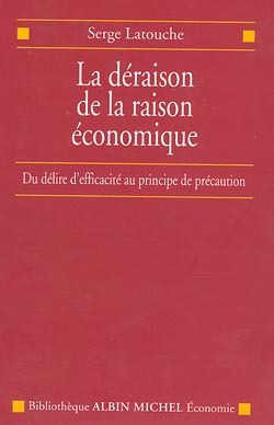 La Déraison de la raison économique