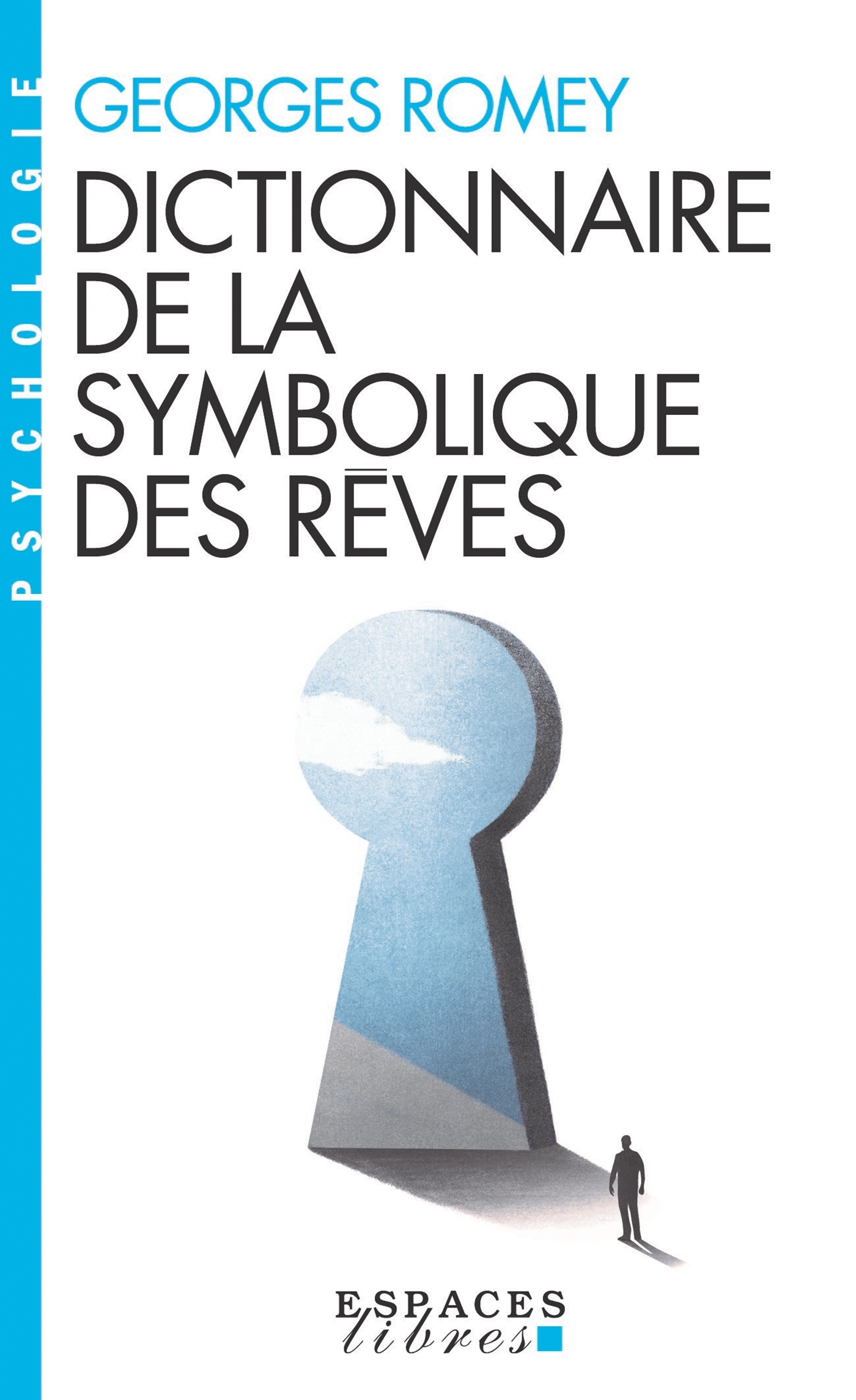 Dictionnaire de la symbolique des rêves (Espaces Libres - Psychologie)