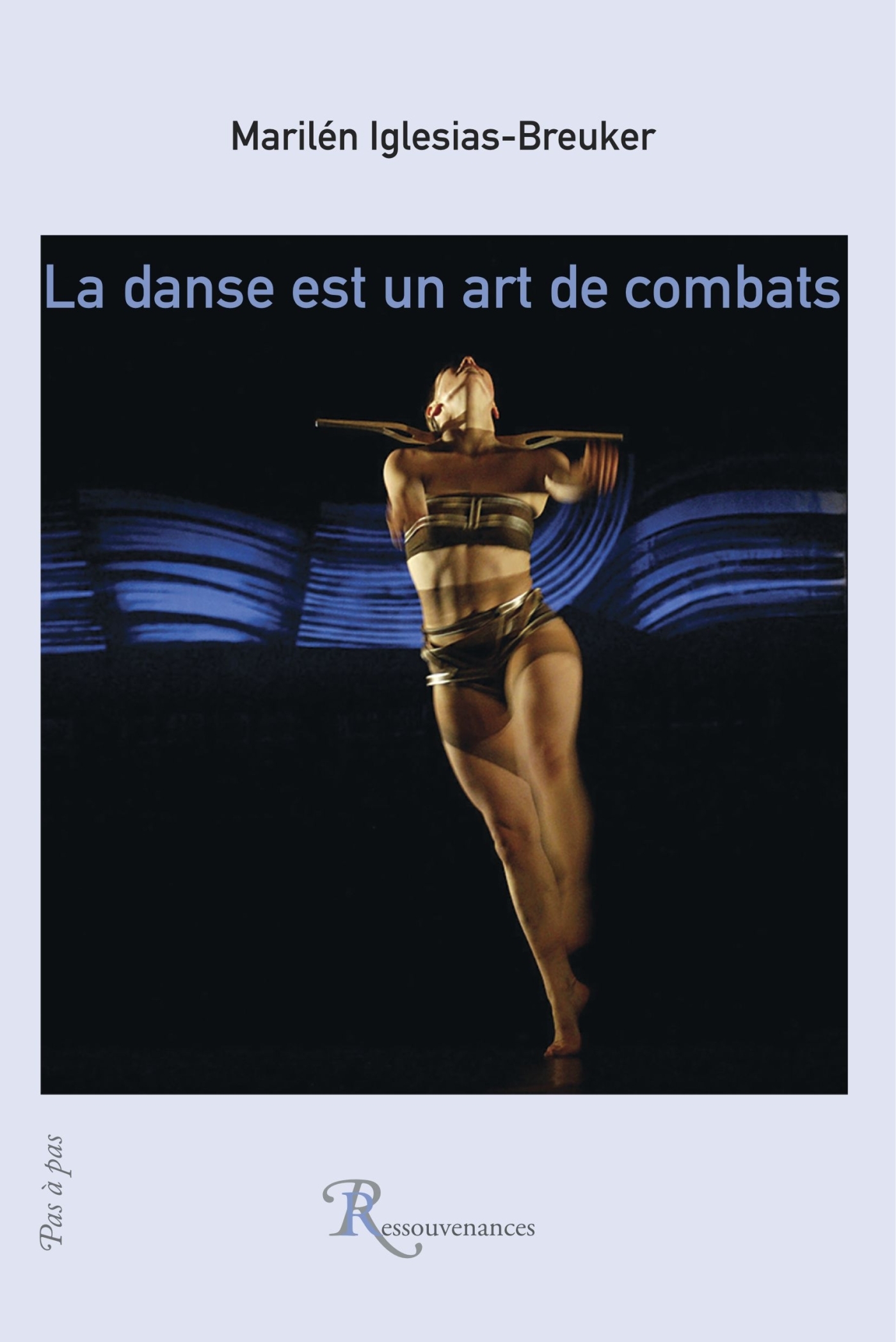 LA DANSE EST UN ART DE COMBATS