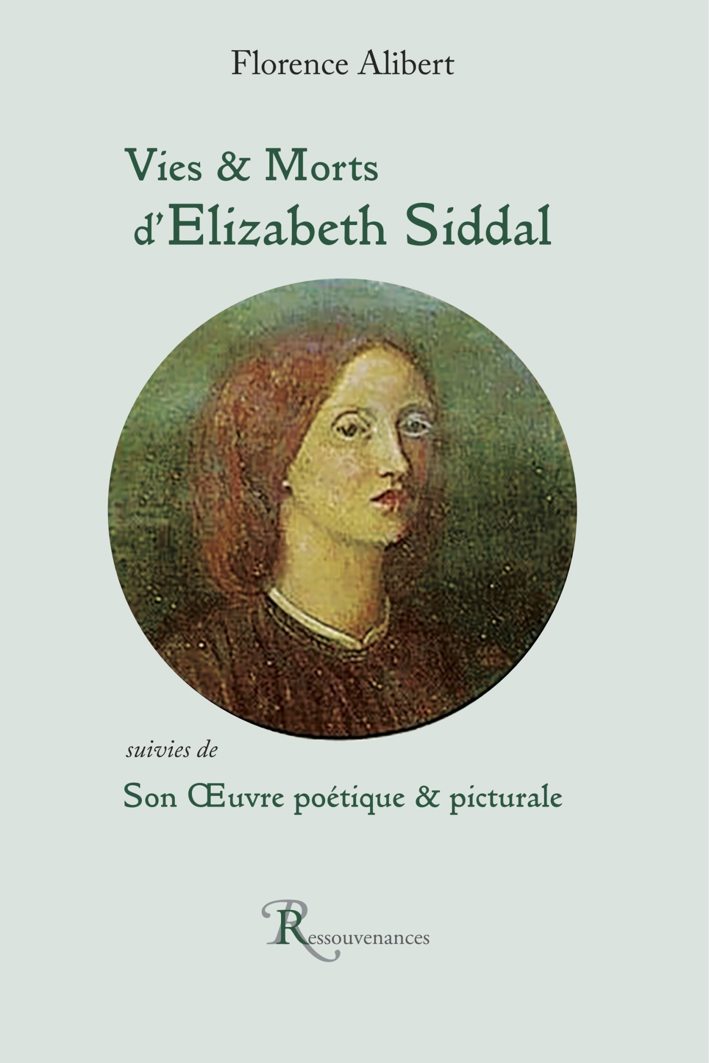 Vies et Morts d'Elizabeth Siddal