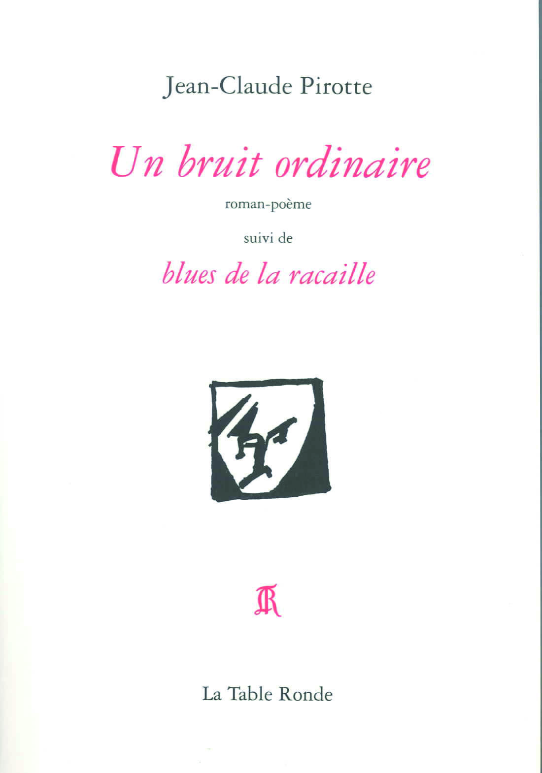 Un bruit ordinaire/Blues de la racaille