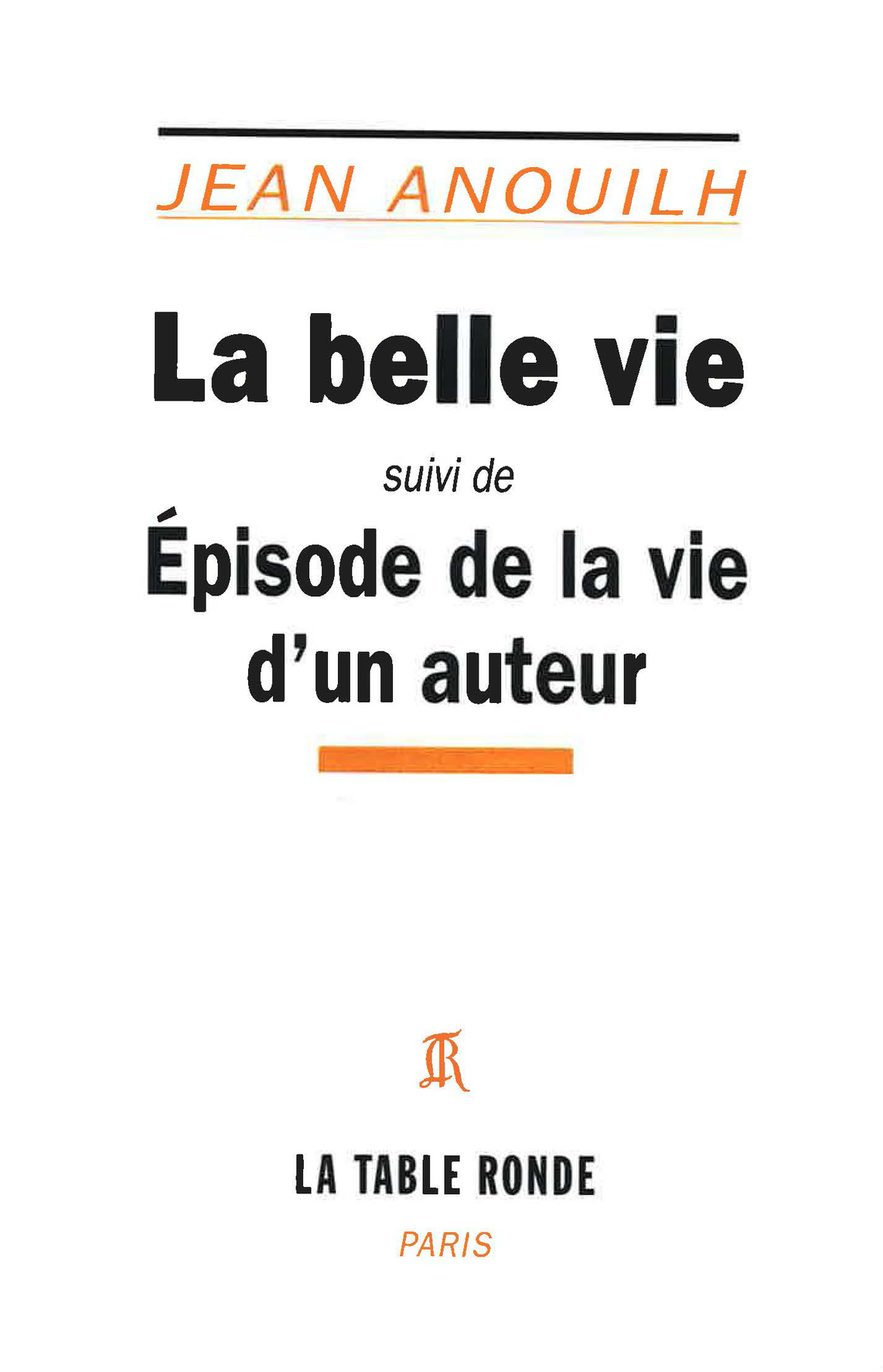 La Belle vie/Episode de la vie d'un auteur