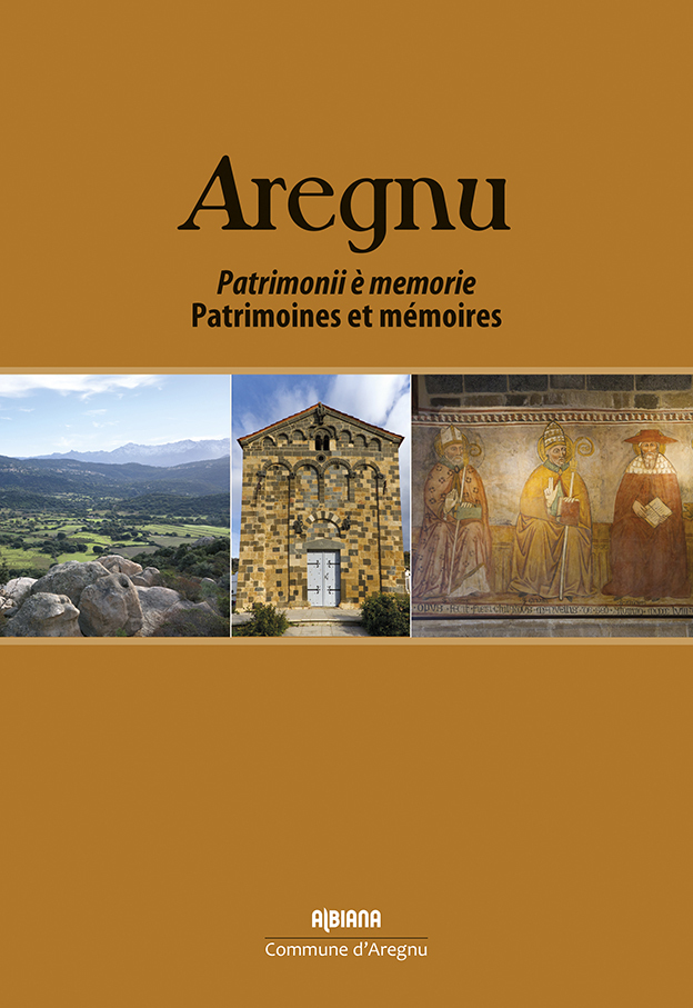 Aregnu : Patrimonii è memorie, Patrimoines et mémoires