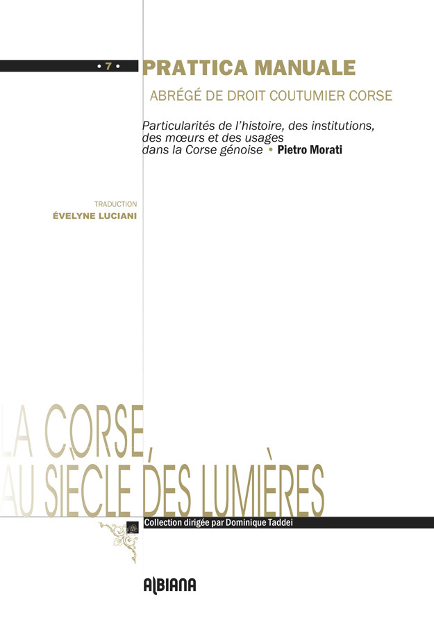 Prattica manuale : Particularités de l’histoire, des institutions, des mœurs, des coutumes et du dro