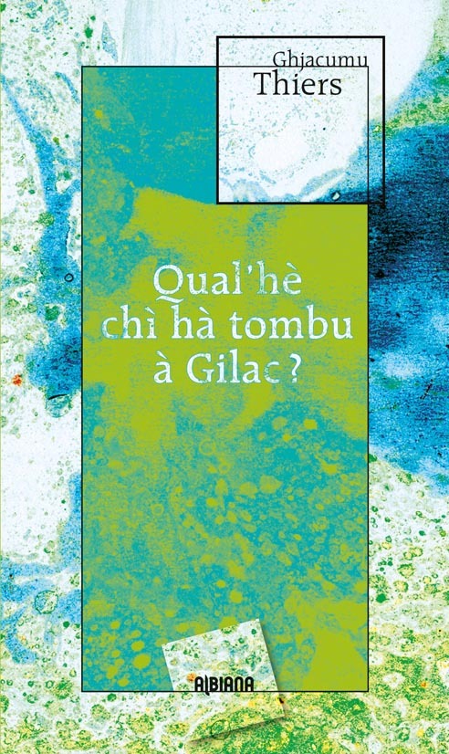 Qual'hè chì hà tombu à Gilac ?