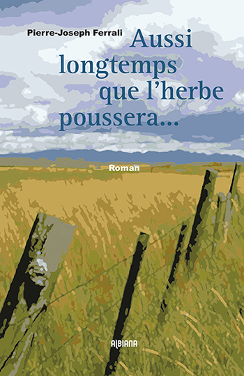 Aussi longtemps que l'herbe poussera…