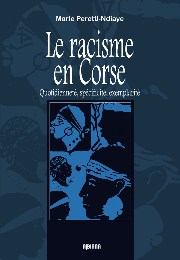 Le racisme en Corse - Quotidienneté, spécificité, exemplarité