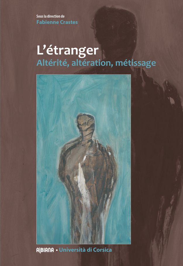 L'Étranger - Altérité, altération, métissage