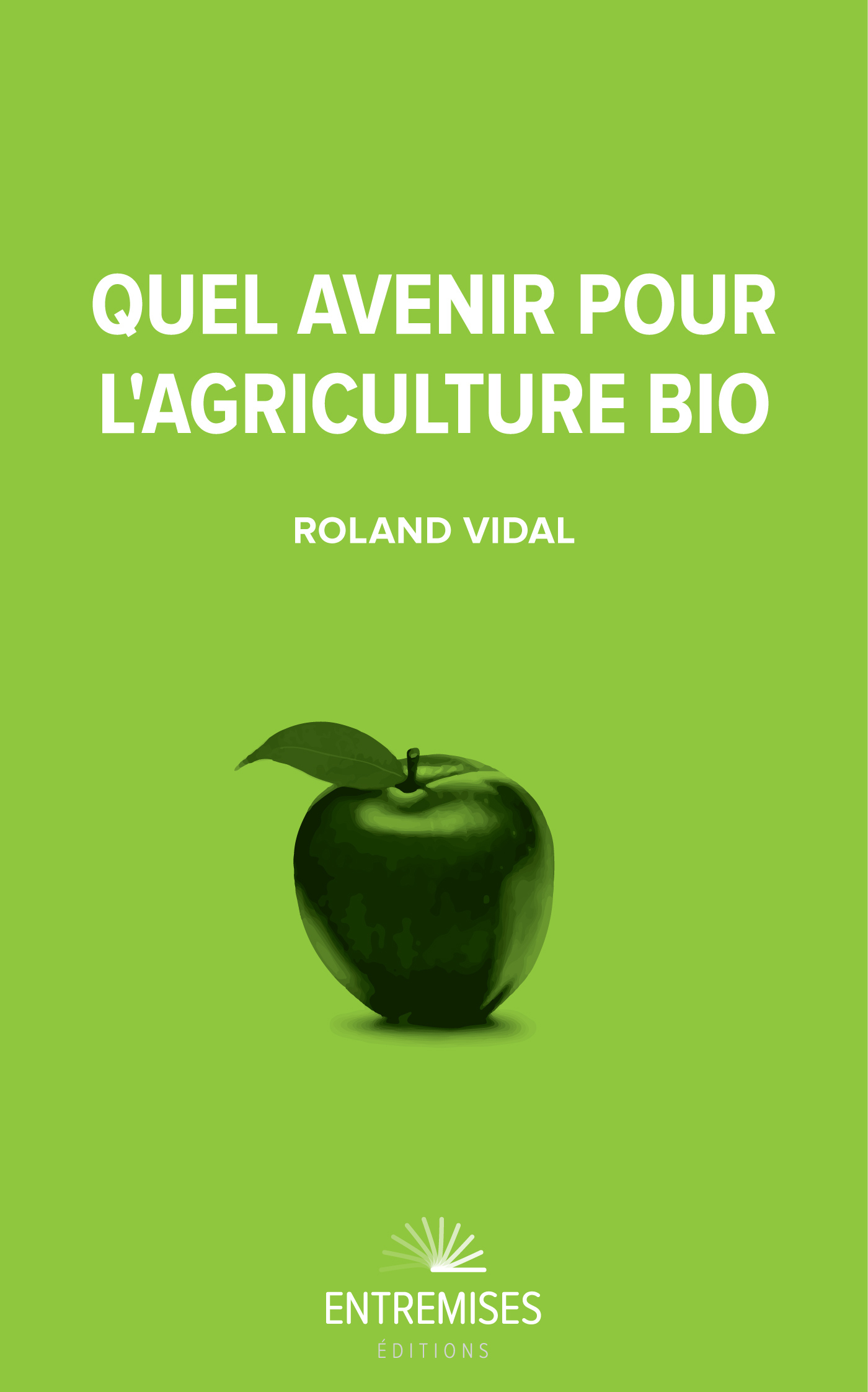 QUEL AVENIR POUR L'AGRICULTURE BIO