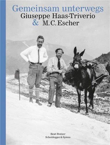 Gemeinsam unterwegs Giuseppe Haas-Triverio und M. C. Escher /allemand