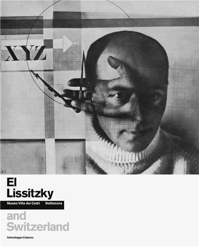 El Lissitzky and Switzerland /anglais