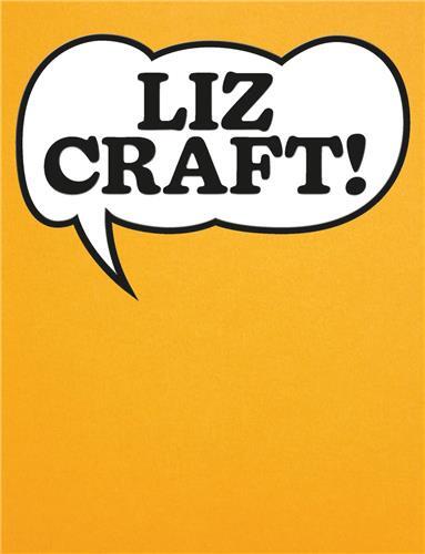 Liz Craft! A Monography /anglais