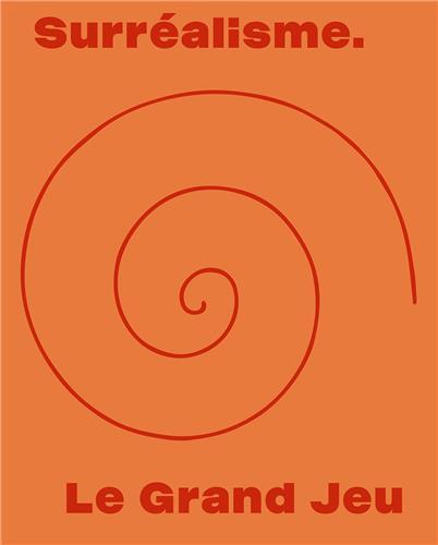 SurrEalisme. Le Grand Jeu /franCais