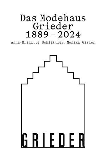 Das Modehaus Grieder 1889-2024 /allemand