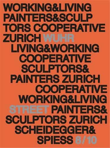 Working and Living - History and Presence of Studio House Wuhrstrasse 8/10 /anglais