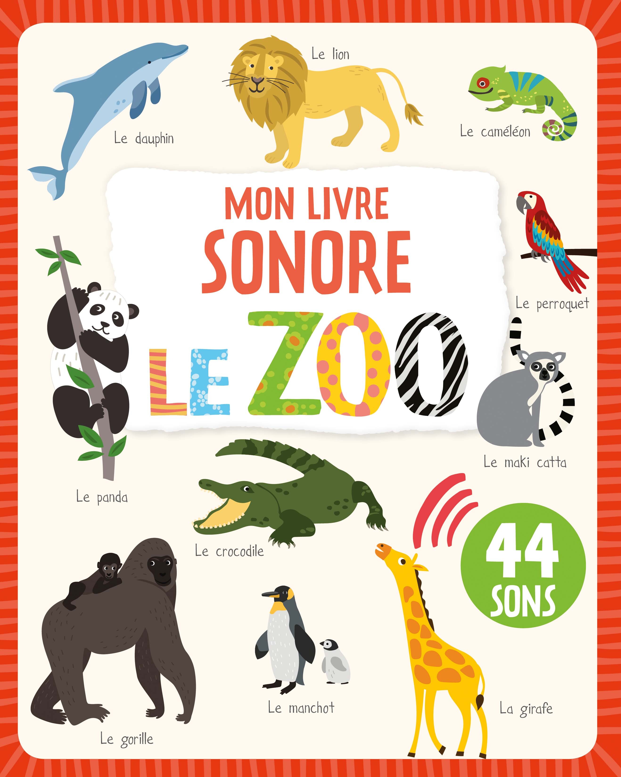 MON LIVRE SONORE - LE ZOO
