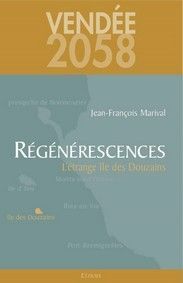 Vendee 2058, regenerescences, l'etrange ile des douzains