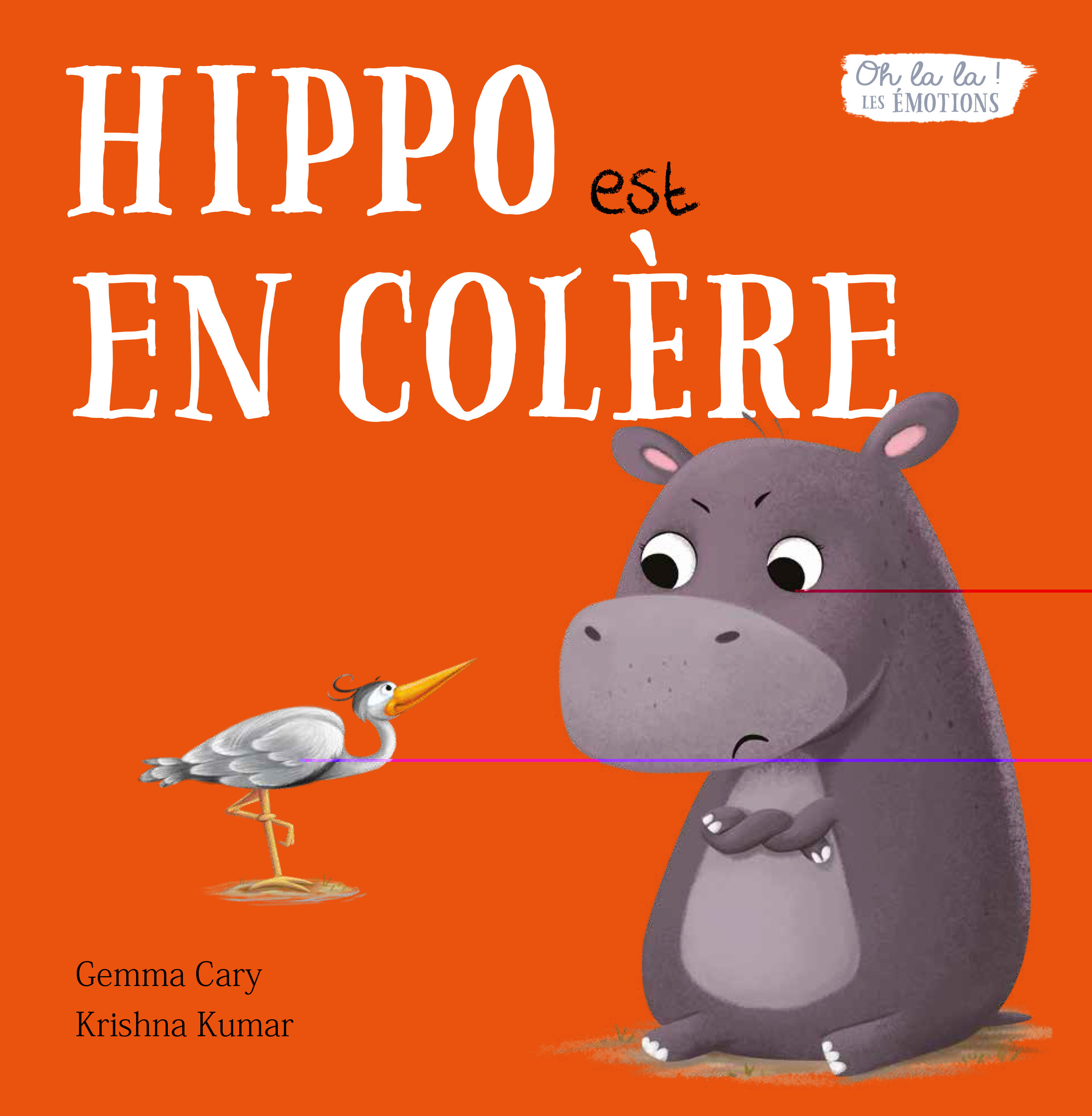 Hippo est en colère - Oh la la ! Les émotions