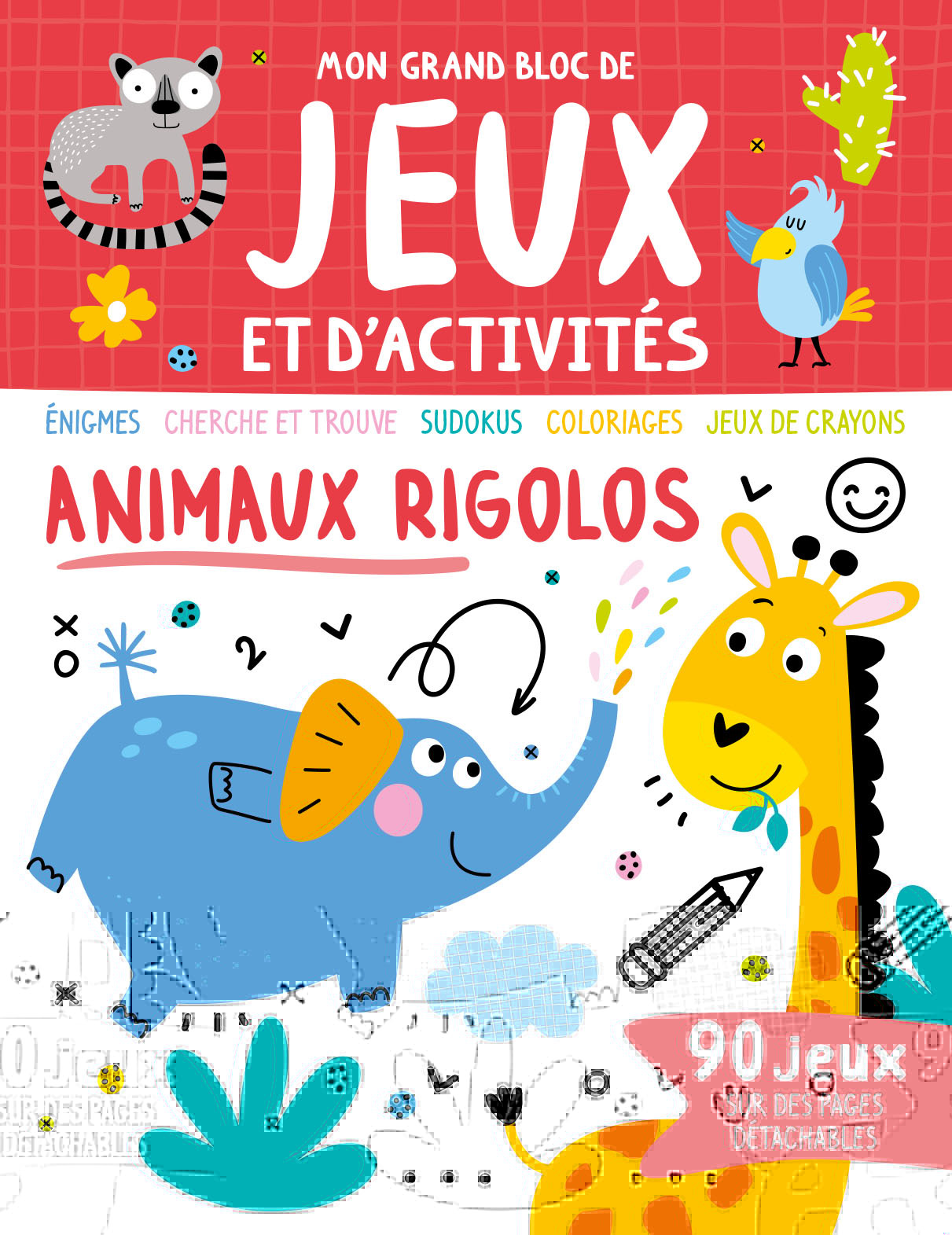 Mon grand bloc de jeux et d'activités - Animaux rigolos