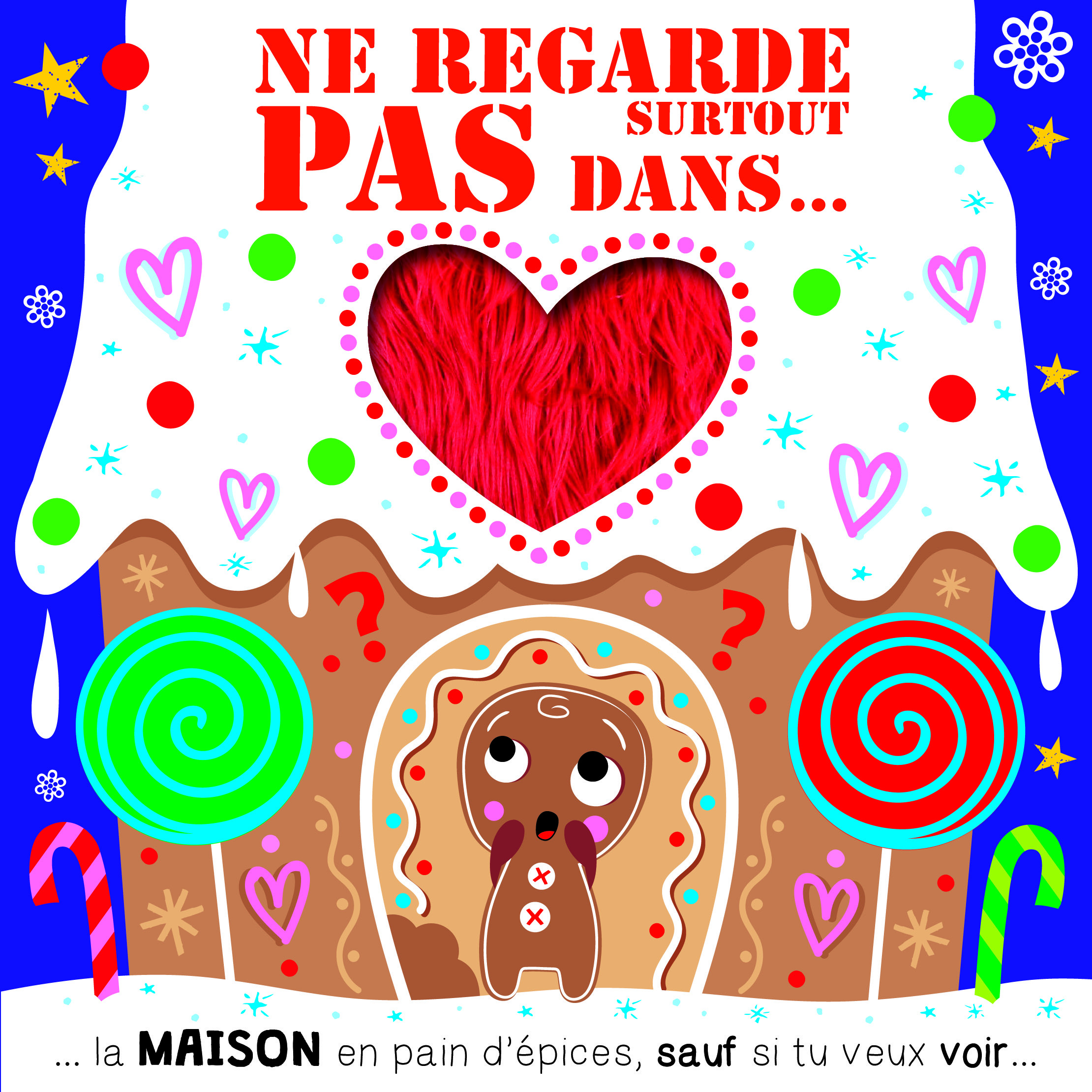 Ne regarde surtout pas dans... la maison en pain d'épices, sauf si tu veux voir...