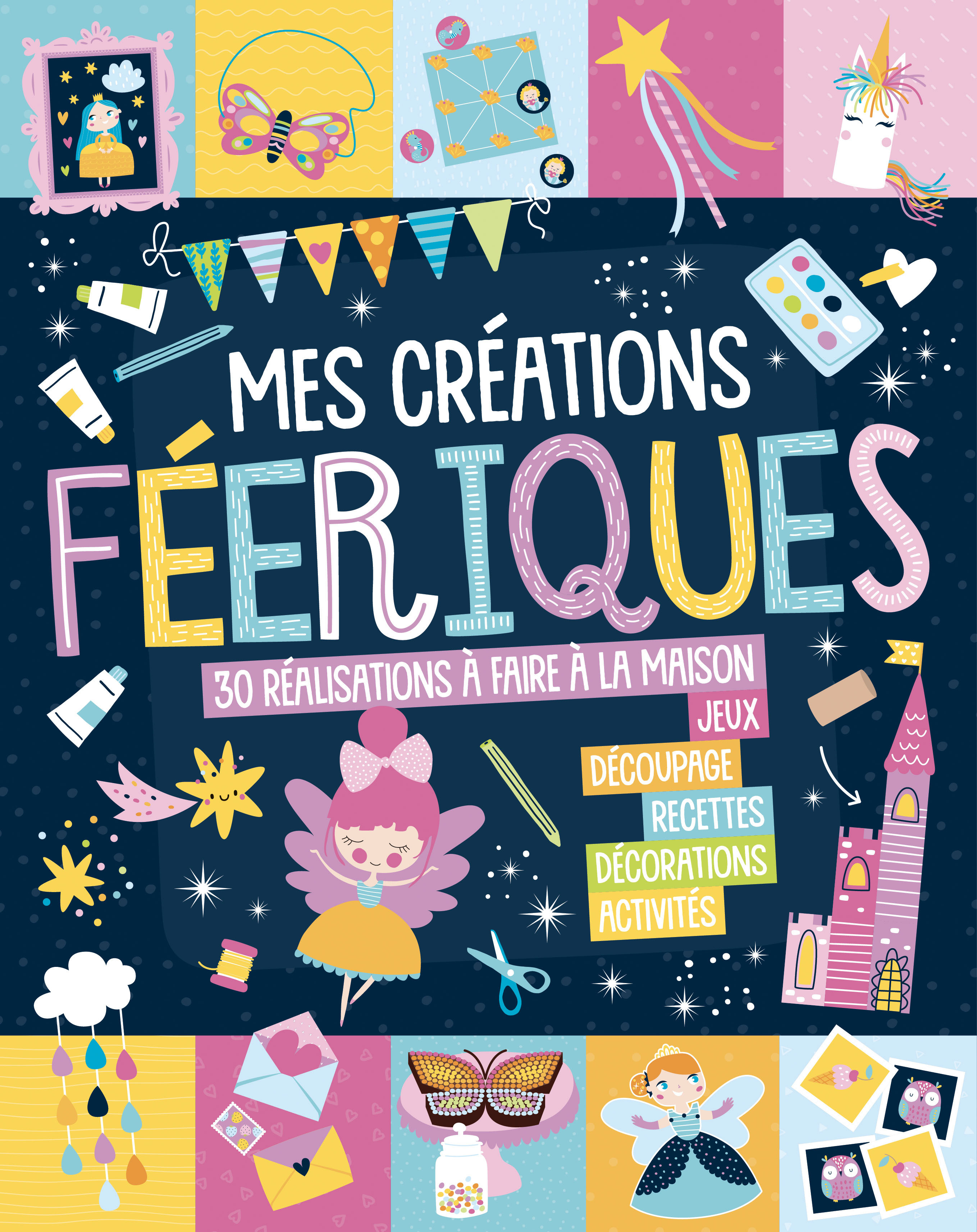 ACTIVITÉS ET BRICOLAGES - MES CRÉATIONS FÉERIQUES