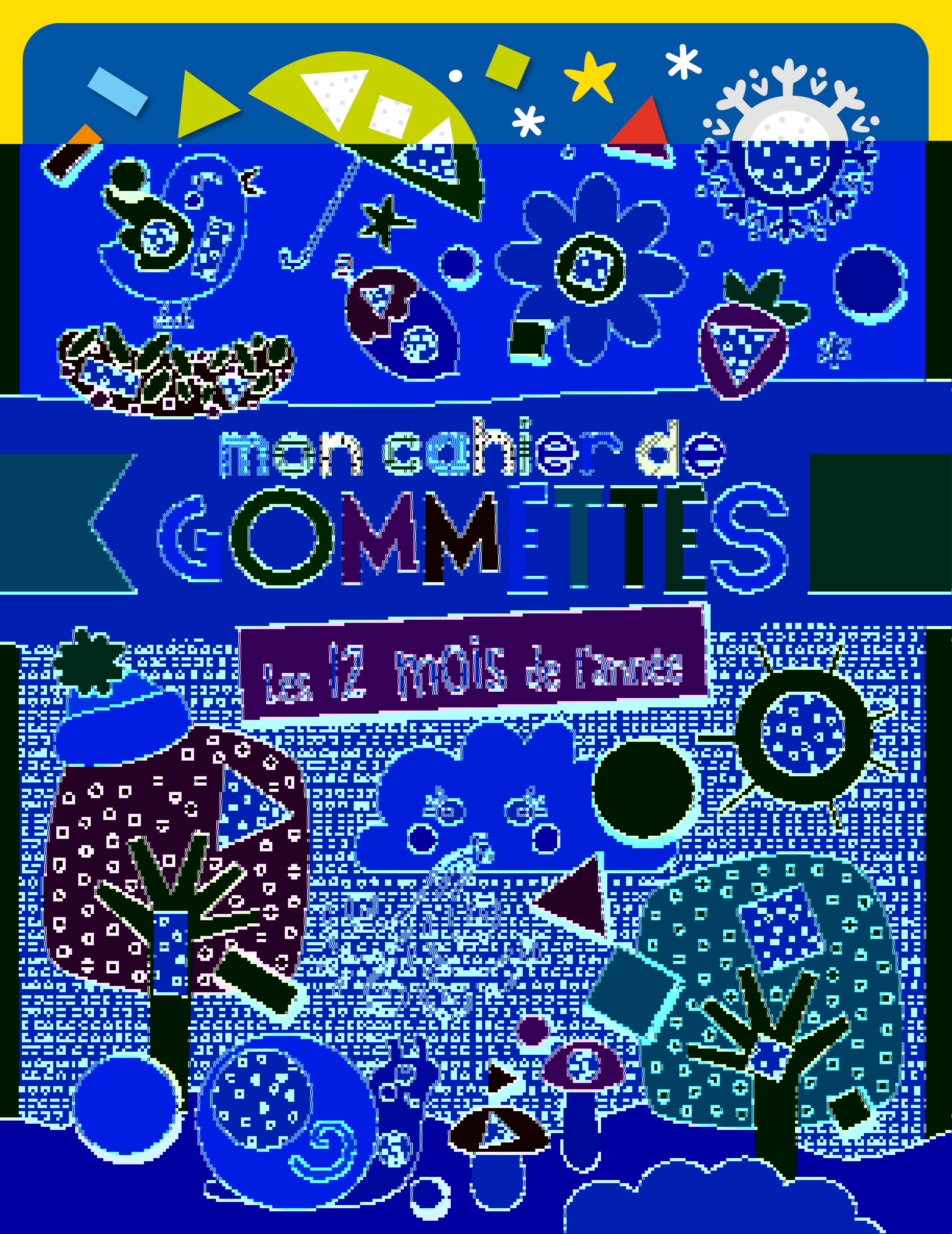 Mon cahier de gommettes - Les 12 mois de l'année