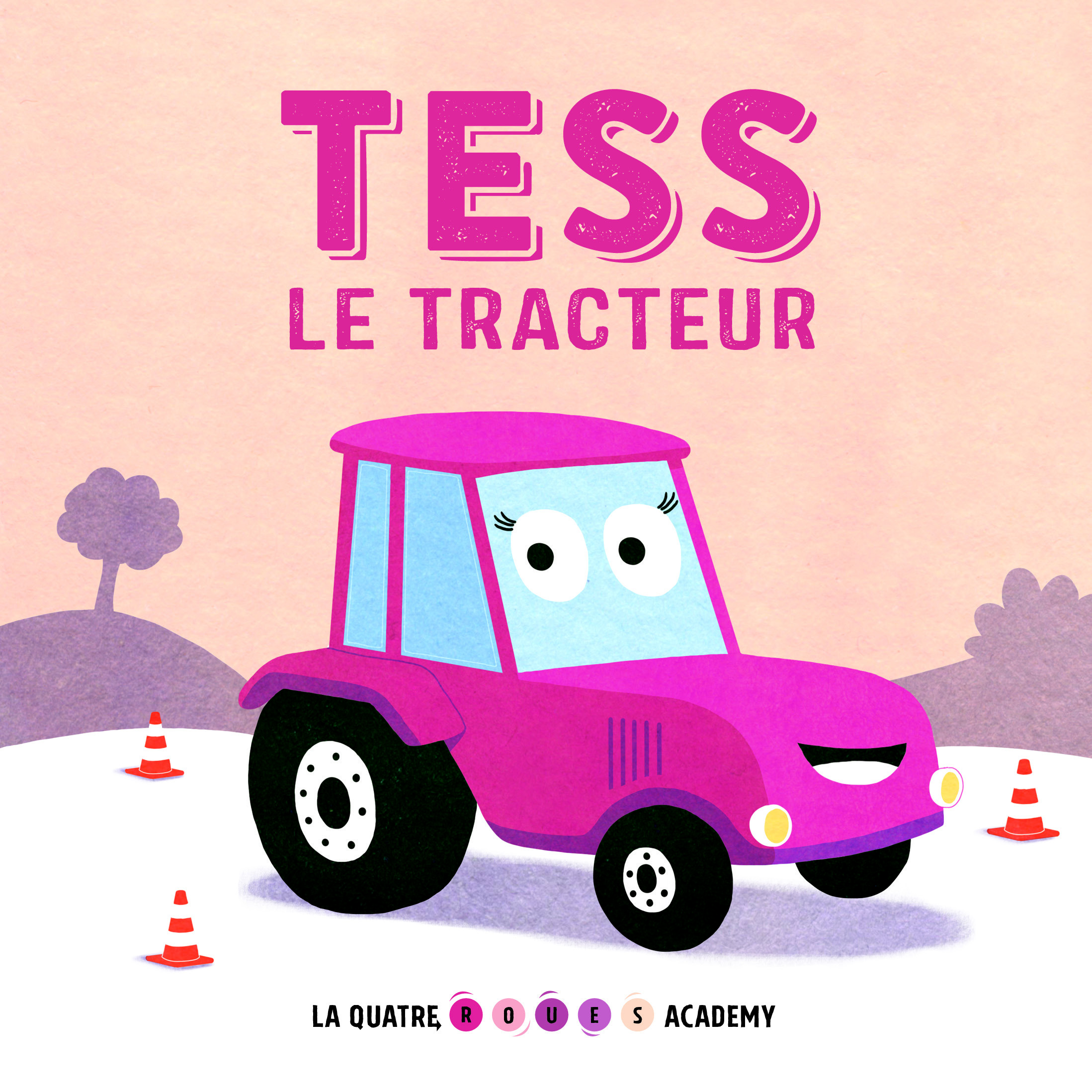 LA QUATRE ROUES ACADEMY - TESS LE TRACTEUR
