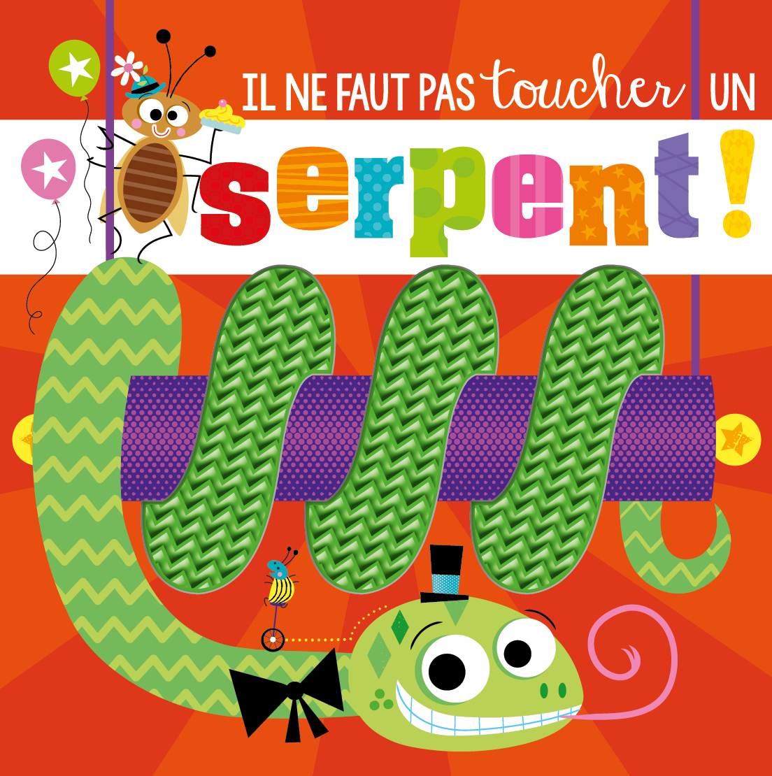 IL NE FAUT PAS TOUCHER... - UN SERPENT