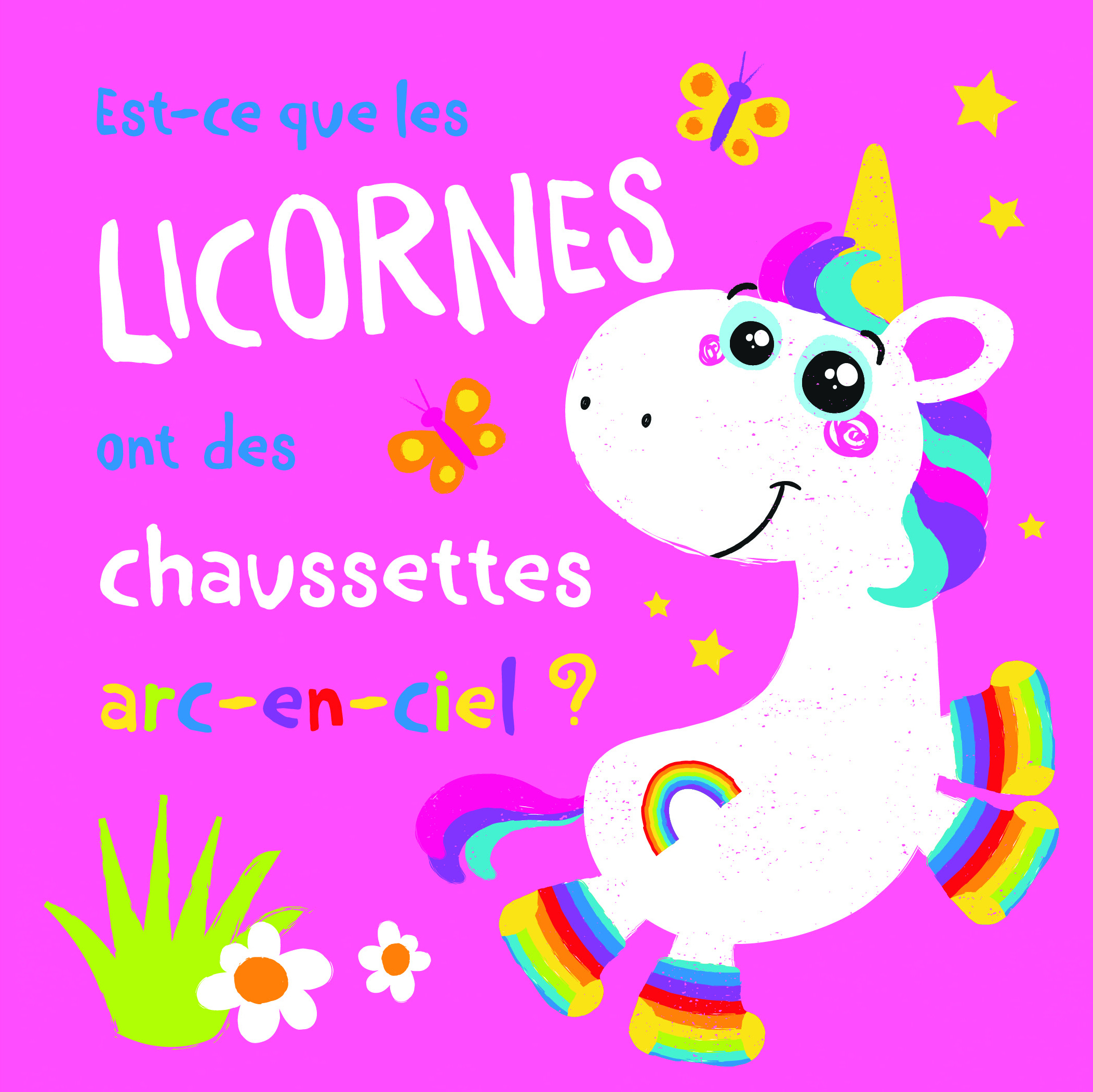 Est-ce que les licornes ont des chaussettes arc-en-ciel ? Mes p'tits flaps