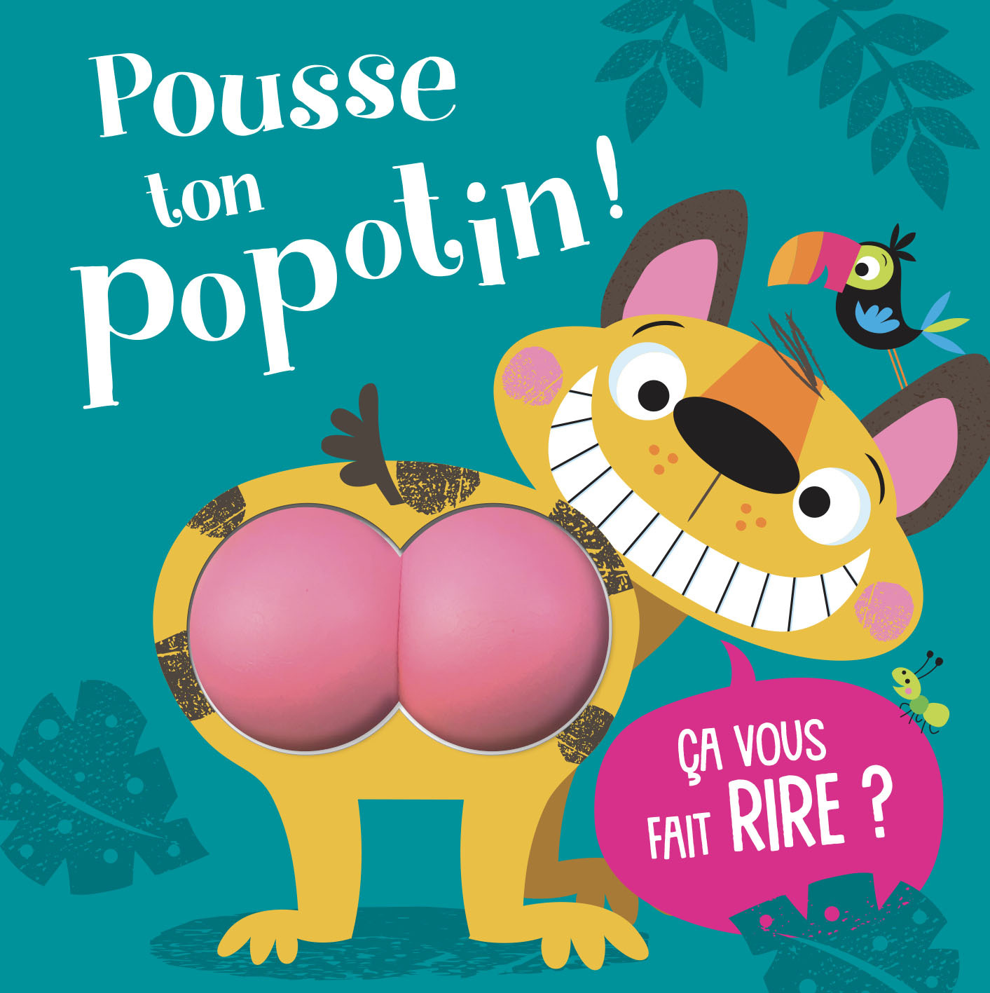 POUSSE TON POPOTIN !