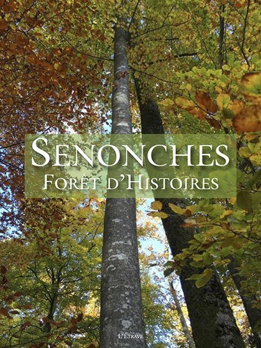 Senonches, foret d'histoires