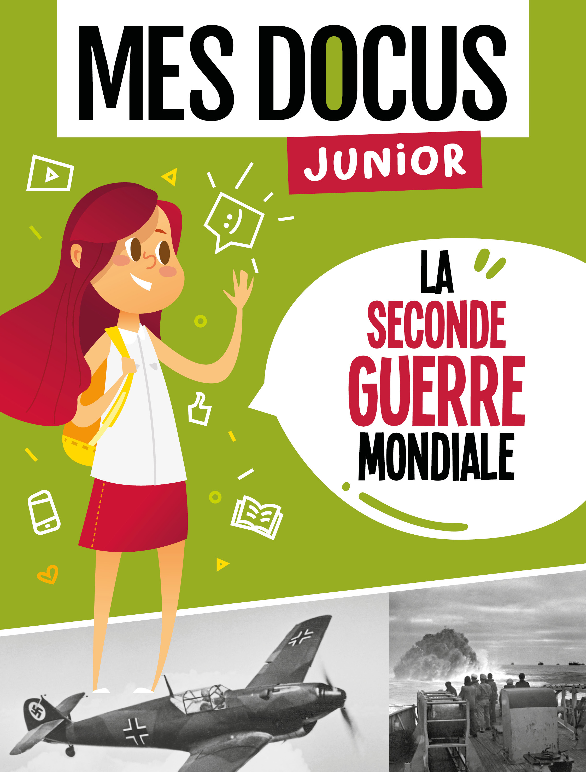 MES DOCUS JUNIOR - LA SECONDE GUERRE MONDIALE