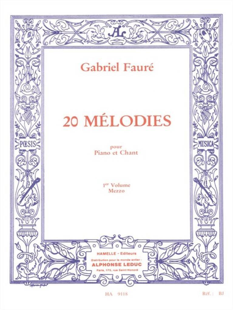 GABRIEL FAURE : 20 MELODIES - MEZZO - VOL. 1 - PIANO & CHANT (MEZZO)
