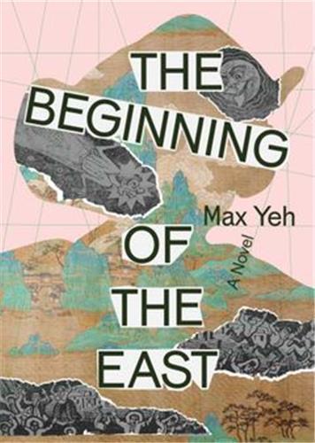 Max Yeh The Beginning of the East /anglais