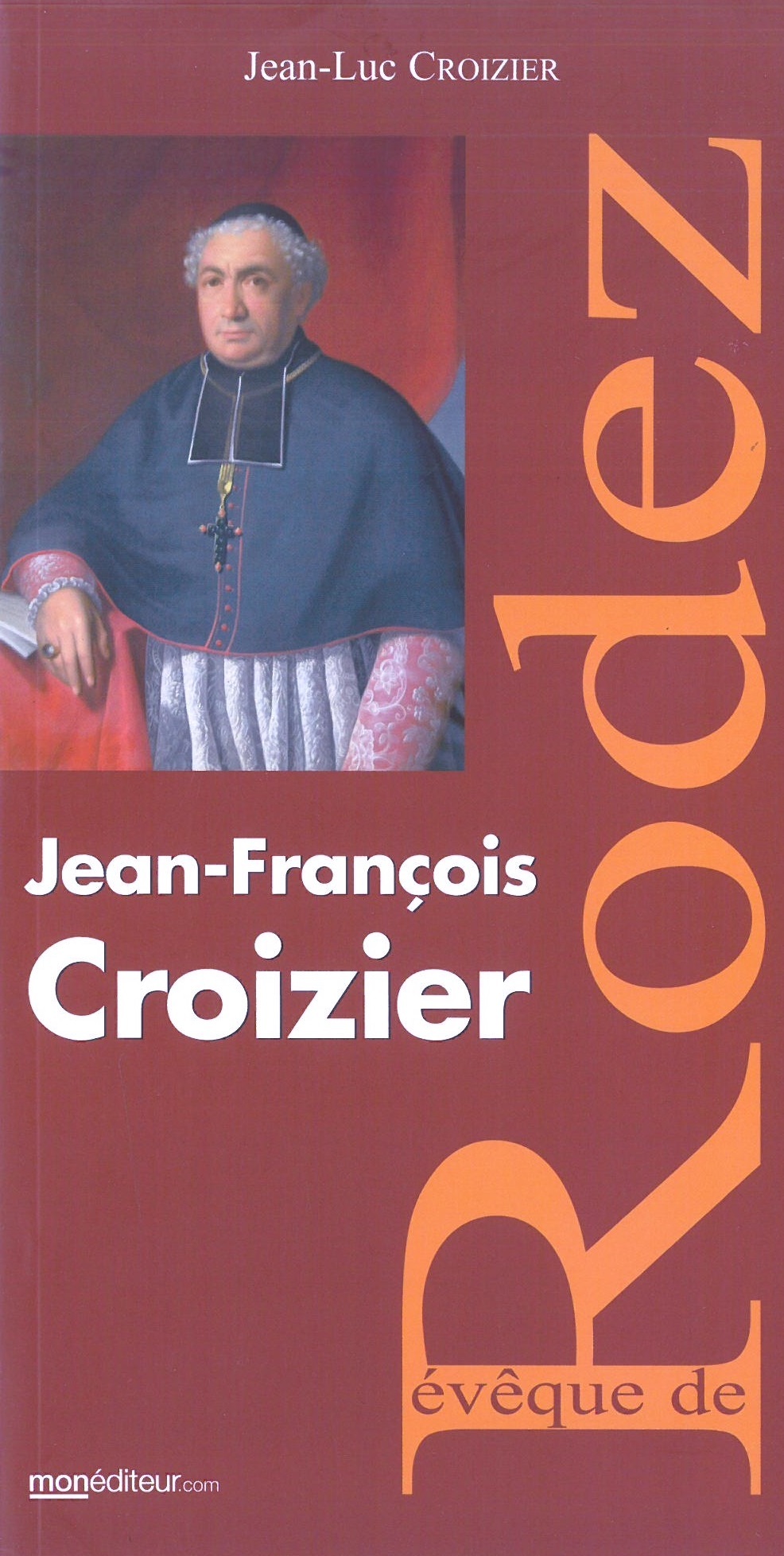 JEAN FRANCOIS CROIZIER EVEQUE DE RODEZ - MONEDITEUR.COM