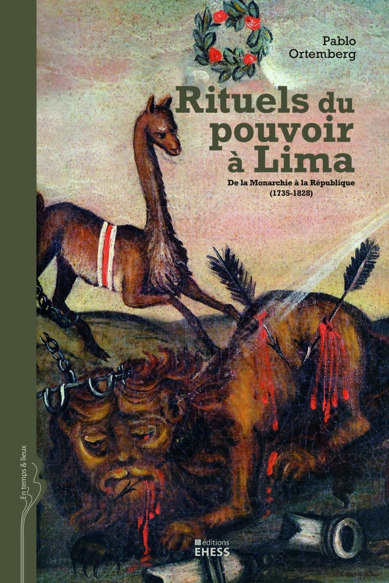 Rituels du pouvoir à Lima - De la monarchie à la république